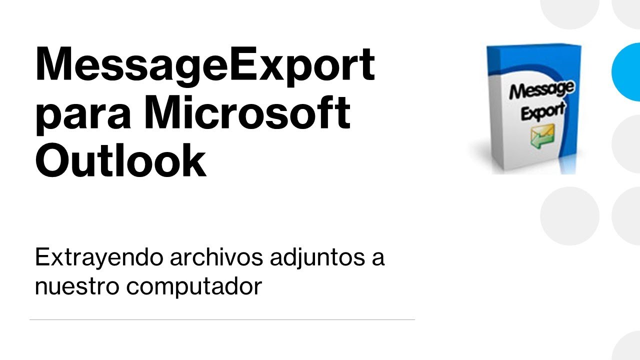Extraer adjuntos de correos en masa con MessageExport