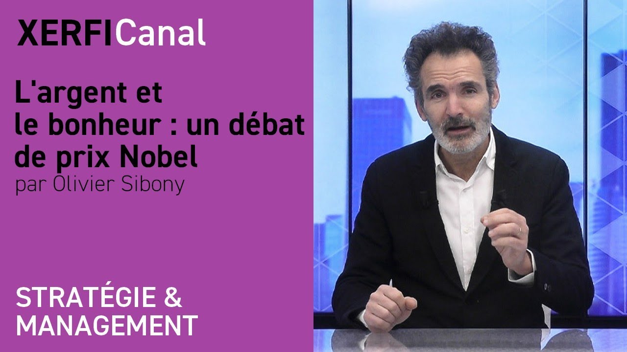 L'argent et le bonheur : un débat de prix Nobel [Olivier Sibony]
