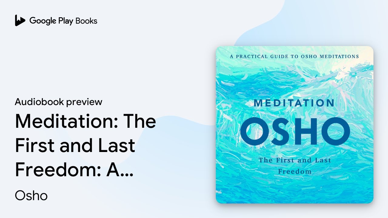 Meditation: The First and Last Freedom: A&hellip; by Osho &middot; Audiobook preview