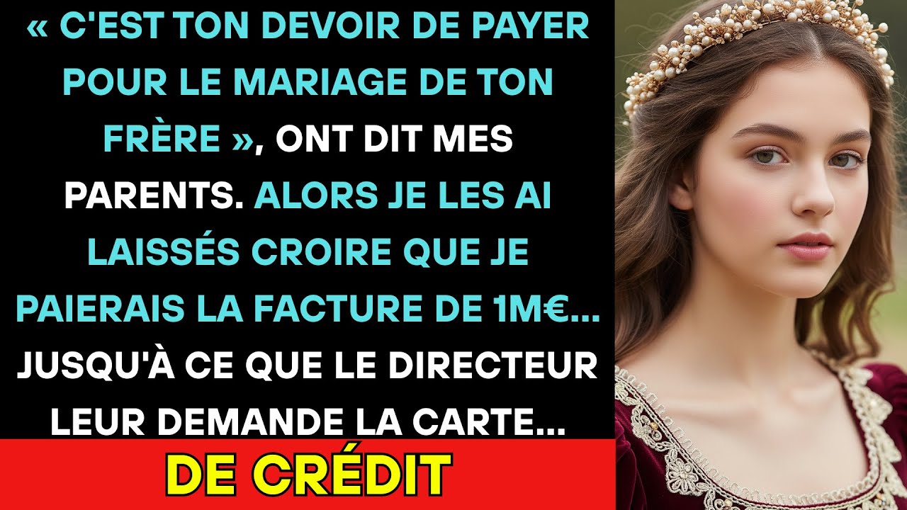 « C'est Ton Devoir De Payer Pour Ton Frère », Ont-Ils Dit. Alors Je Leur Ai Donné Une Leçon À 1M€...