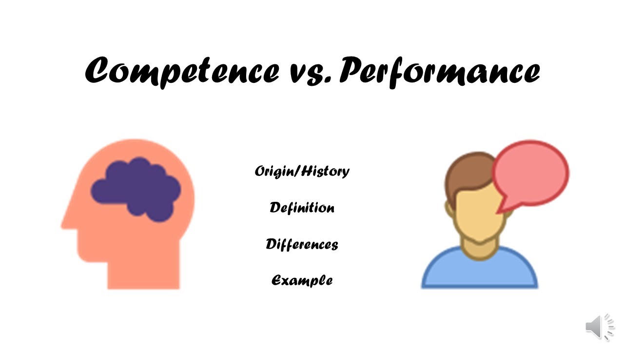 Competence vs. Performance | Linguistics | Differences | Definition | Examples