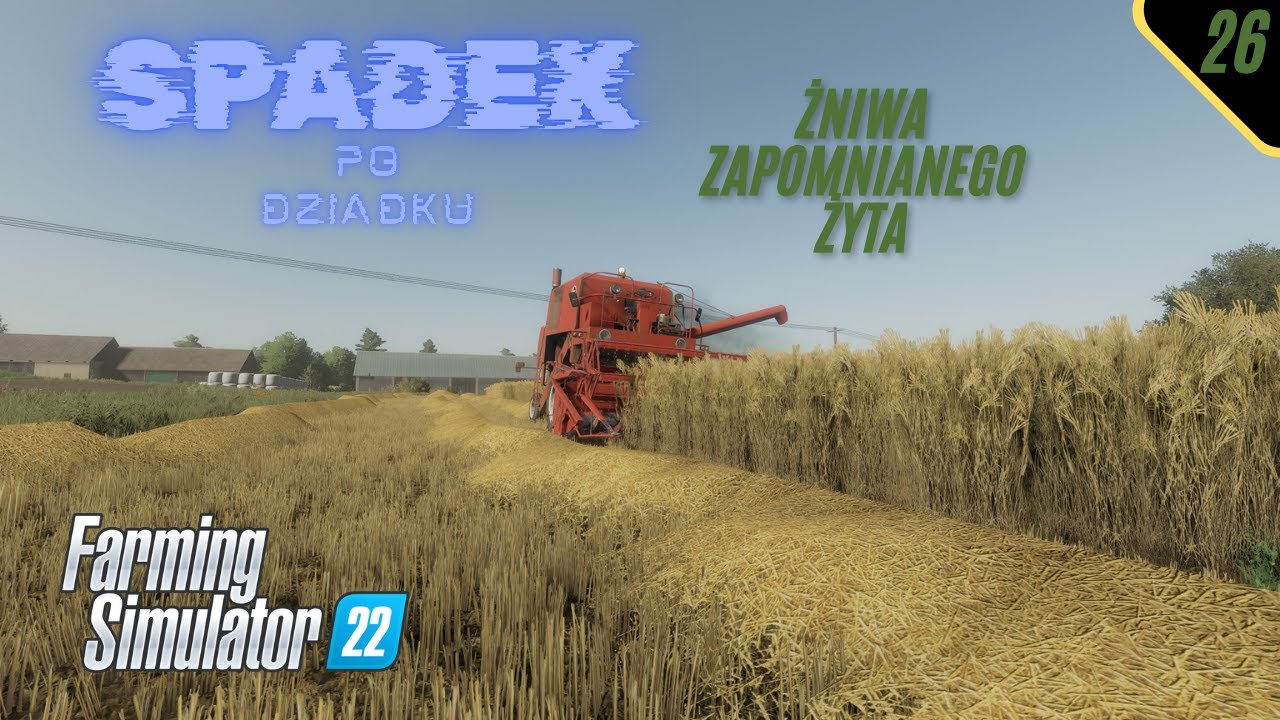 Spadek po Dziadku #26 Żniwa Zapomnianego Żyta