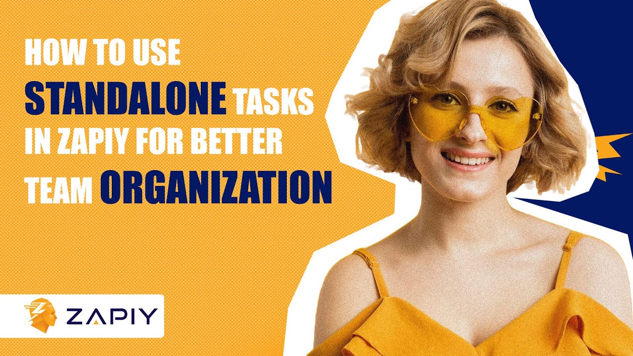How to Use Standalone Tasks in Zapiy for Better Team Organization