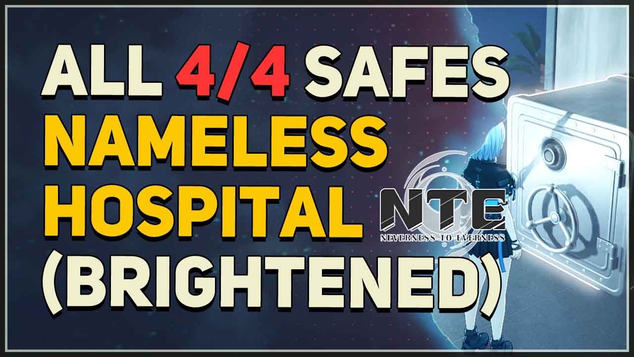 All 4 Safe Chests Nameless Hospital Anomaly Neverness to Everness (NTE)