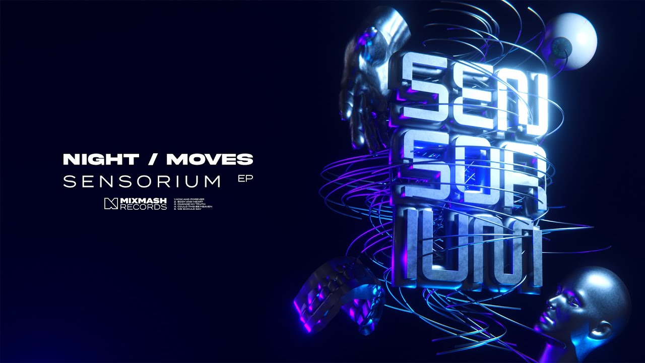 NIGHT / MOVES - Sensorium (Official EP Sampler)