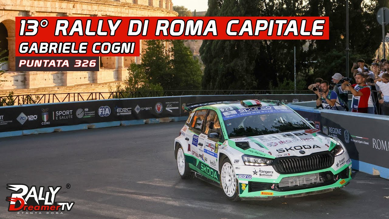 Rally Dreamer Tv | #326 | 13° Rally di Roma Capitale con Gabriele Cogni