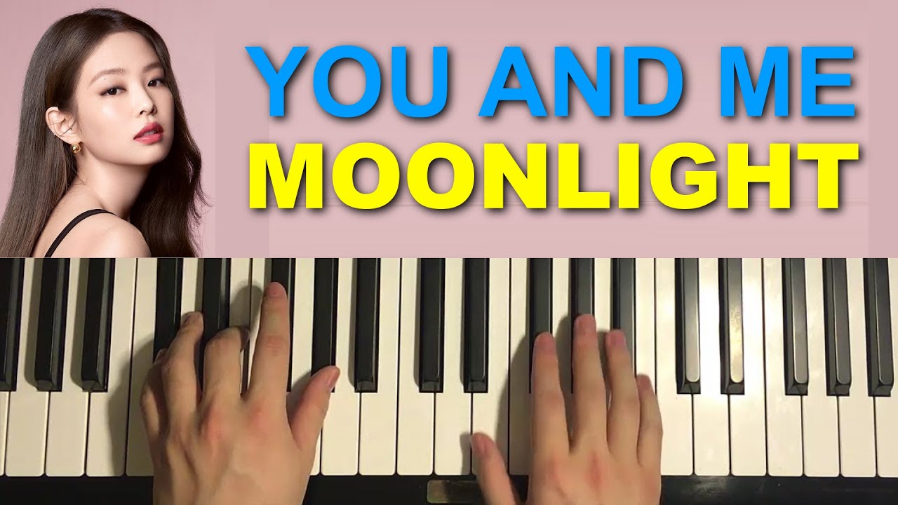 JENNIE (제니) - You and Me (Moonlight) (Piano Tutorial Lesson)