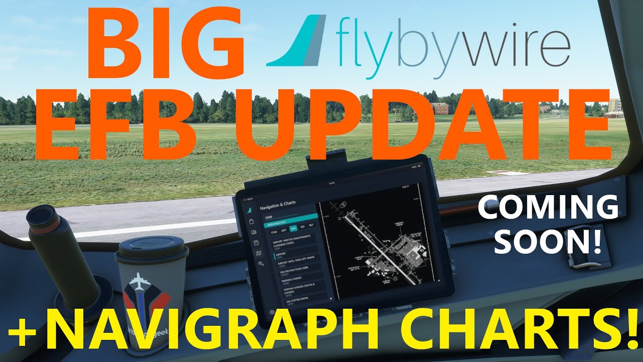 FlyByWire A32NX BIG EFB Update Coming Soon - Including NAVIGRAPH CHARTS Integration! [MSFS 2020]