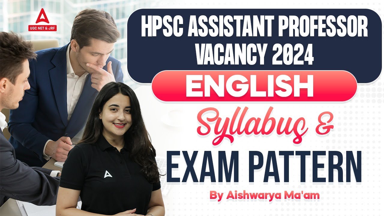HPSC Assistant Professor Vacancy 2024 | HPSC English Literature Syllabus & Exam Pattern 2024