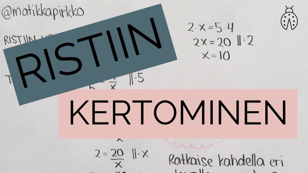 Ristiin kertominen & verranto 😎 Miten homma toimii? // Matikkapirkko