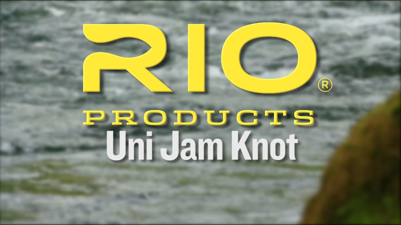 UNI Jam Knot Tying Video Instructions - RIO Products