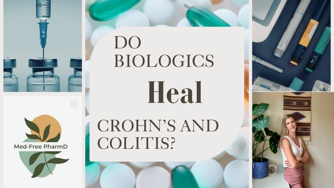 Do Biologics Heal Crohn's and Colitis | a Pharmacist's Perspective