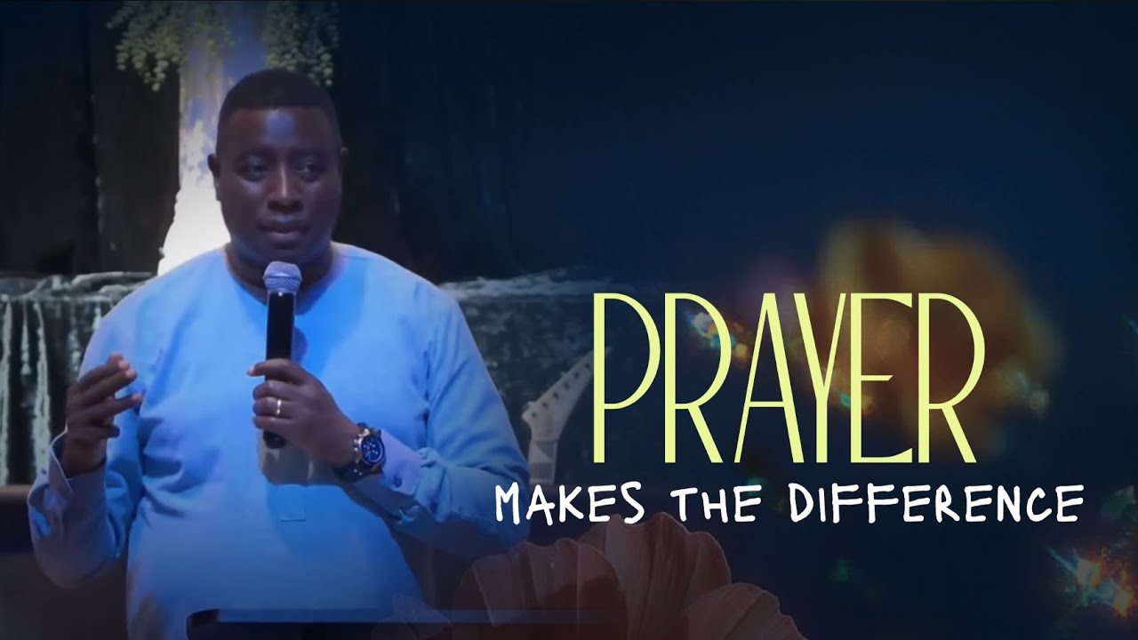 PRAYER MAKES THE DIFFERENCE | Dr. Paul M. Gitwaza