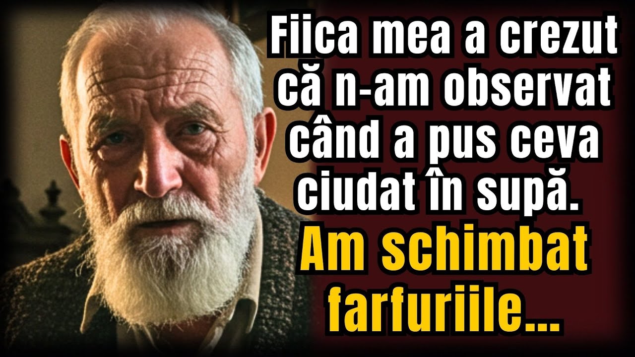 Fiica mea a crezut că n-am observat când a pus ceva ciudat în supă. Am schimbat farfuriile… Povești