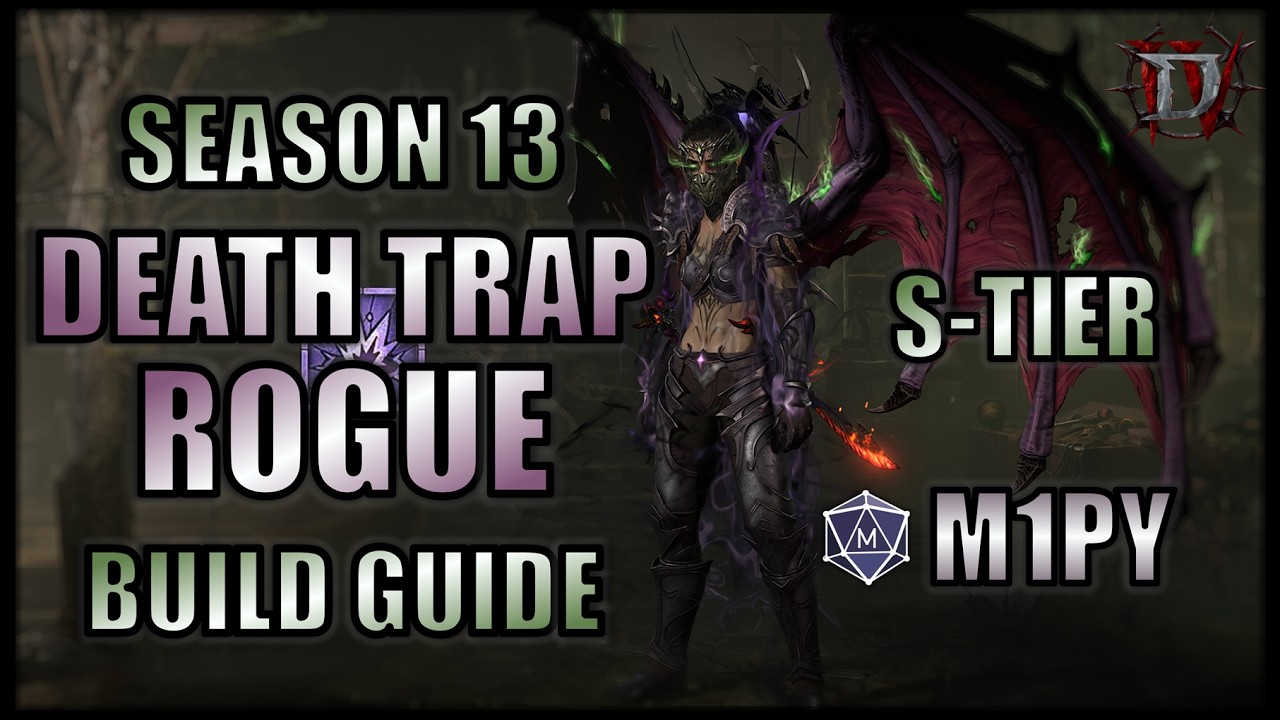 They Thought It Was Dead&hellip; Death Trap Rogue Is S+ Again (S13 Guide) | Diablo 4 Lord of Hatred