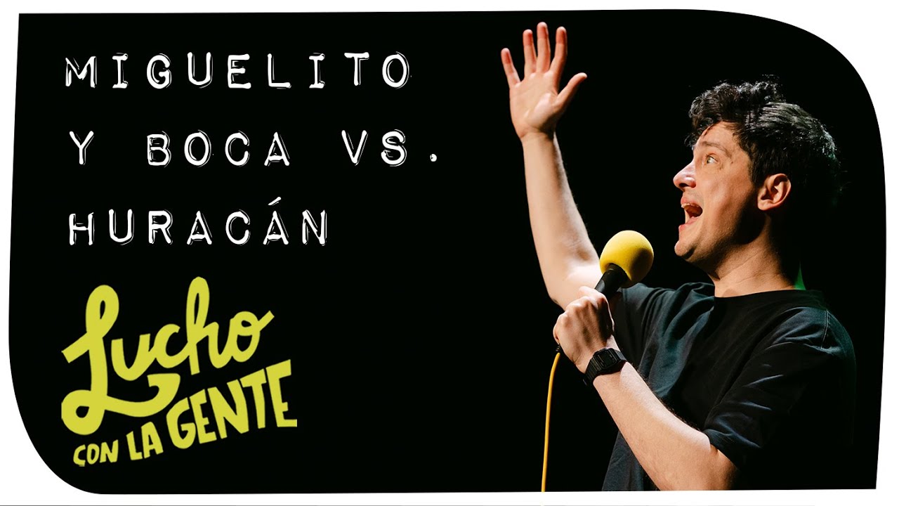 Lucho con La Gente #211 - Miguelito y Boca vs. Huracán