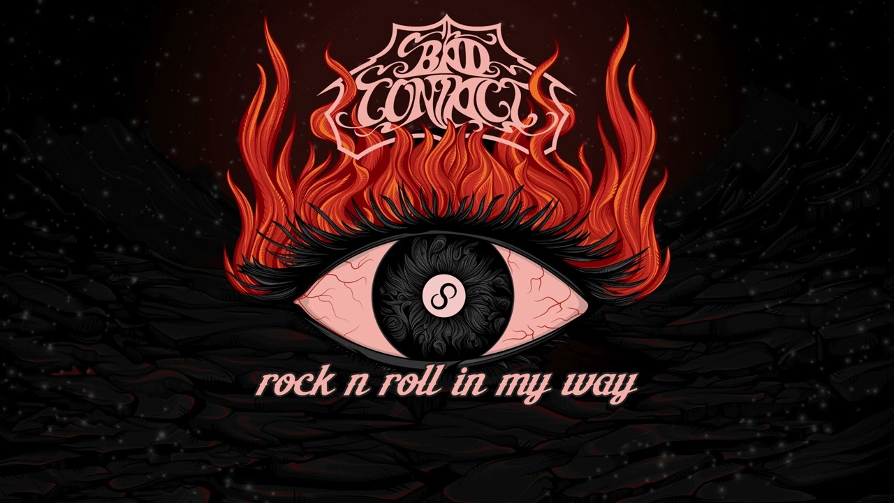 Bad Contact - Rock n Roll in my Way