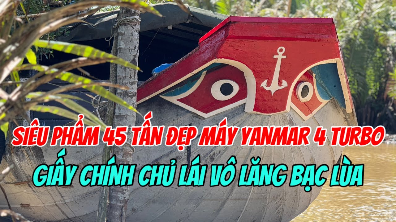 (Đã Bán)Bán Ghe 45 Tấn Máy Yanmar 4 Turbo Giấy Chính Chủ Lái Vô Lăng 0923,5555,97 Tâm| Tâm Vlog