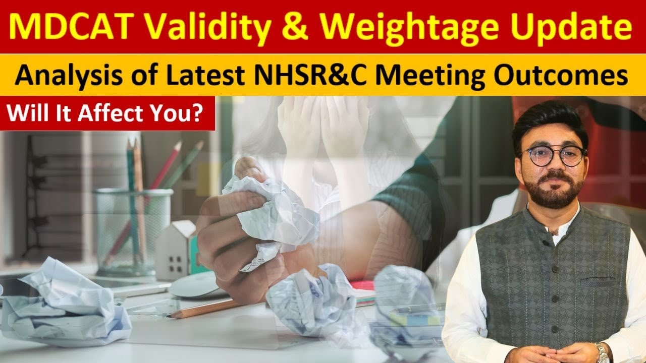 Will MDCAT Validity and Weightage Changes Affect Students? |  NHSR&C Committee Suggestions