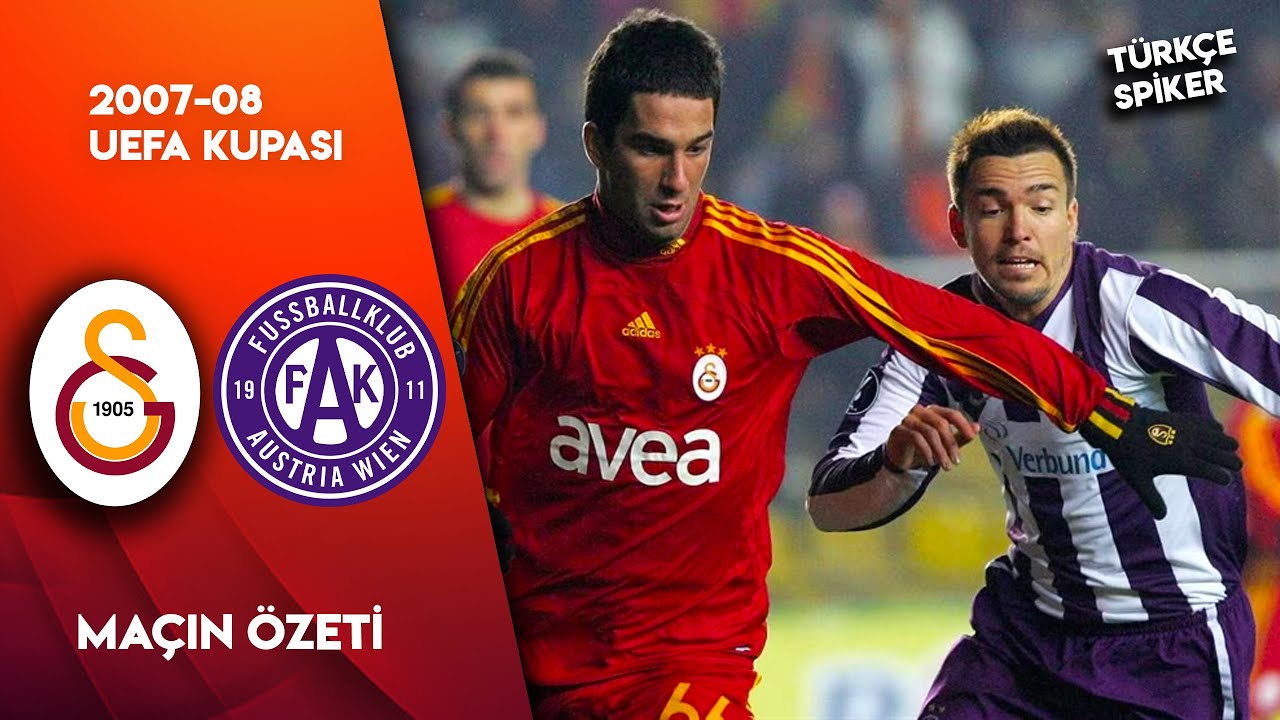 Galatasaray-Austria Wien | 2007-08 UEFA KUPASI - Geniş Özet