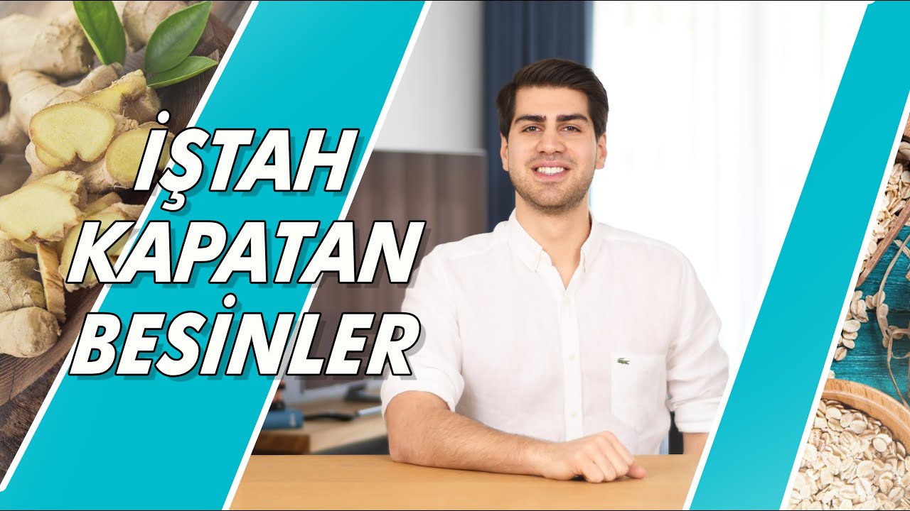 İştah Kesen Yiyecekler ve Tok Tutan Besinler │ Diyetisyen Coşku Mutlu