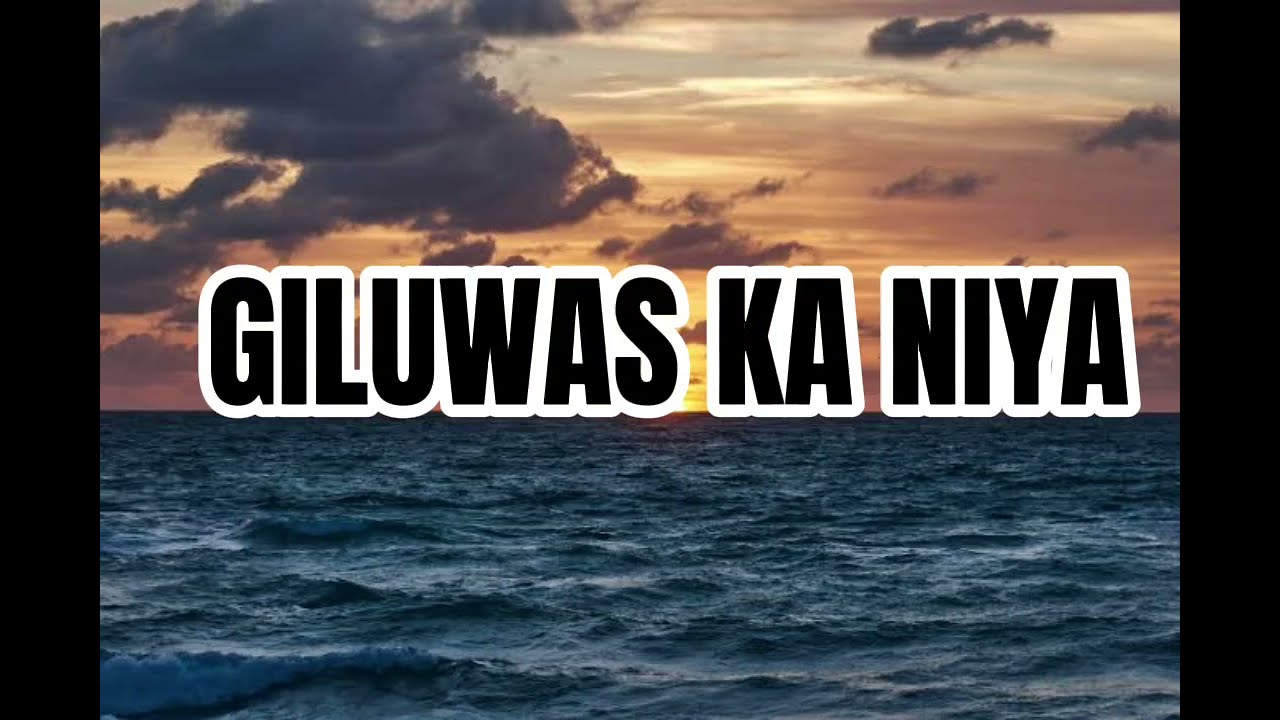 GILUWAS KA NIYA - BY JOEY PAITAN 