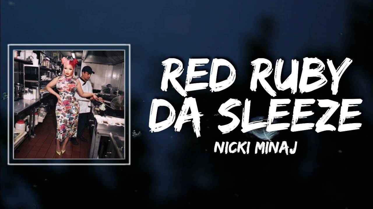 Nicki Minaj - Red Ruby Da Sleeze Lyrics