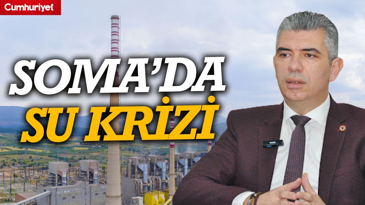 Soma'da su krizi! Sercan Okur: Santral durmaya devam ettiği sürece...