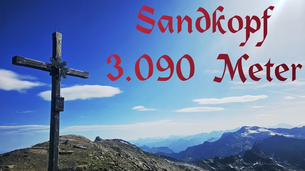 Sandkopf (3.090 Meter) - Ein leichter 3000er - Goldberggruppe