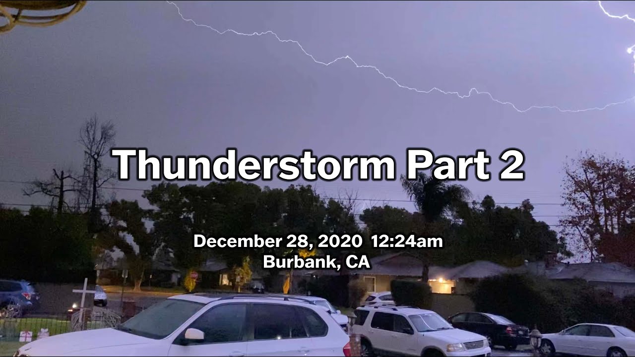 Thunderstorm Part 2 in Burbank, CA