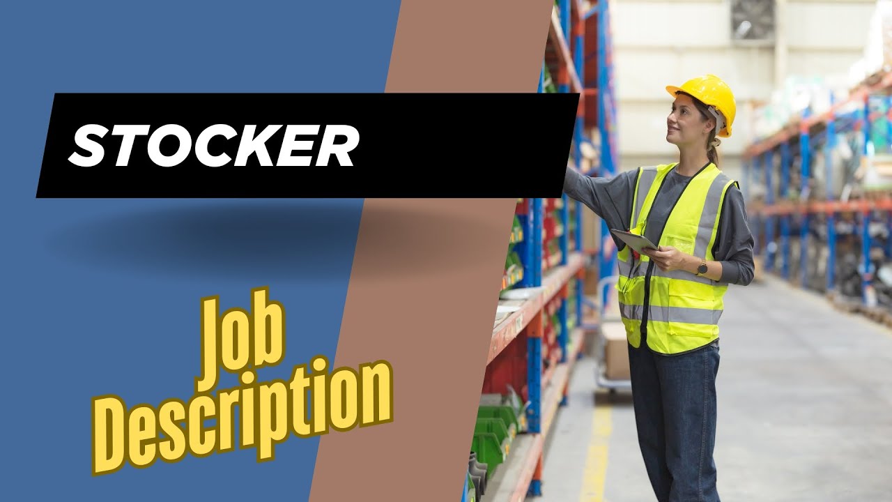 Job description of Stocker - Role, Responsibilities & Skills
