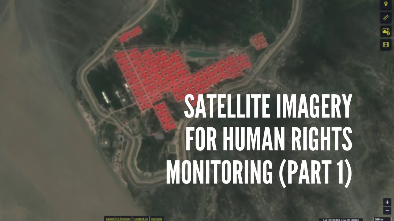 Satellite Imagery for Human Rights Monitoring (Part 1)