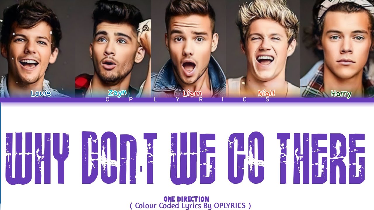 Why Don't We Go There - One Direction ( Colour Coded Lyrics )