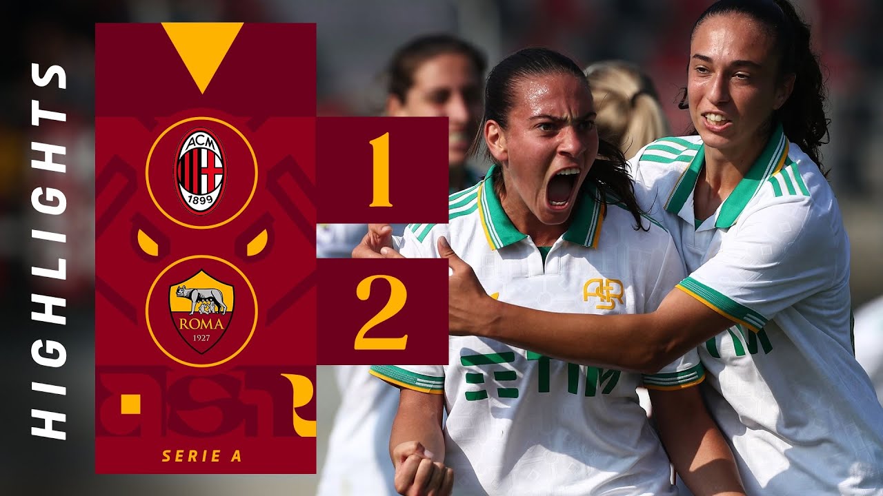 MILAN 1-2 ROMA | SERIE A FEMMINILE 2025-26