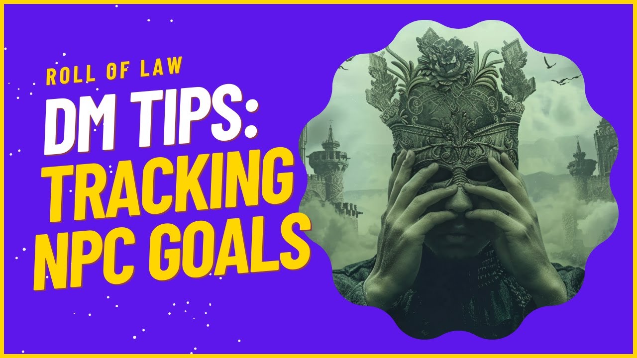 DM Tips:  Tracking NPC Goals With A Faction Turn System