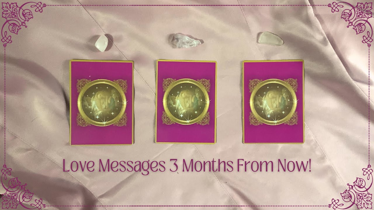Love Messages From Your Future Self 3 Months From Now 💞 Pick a Card Reading 🌙