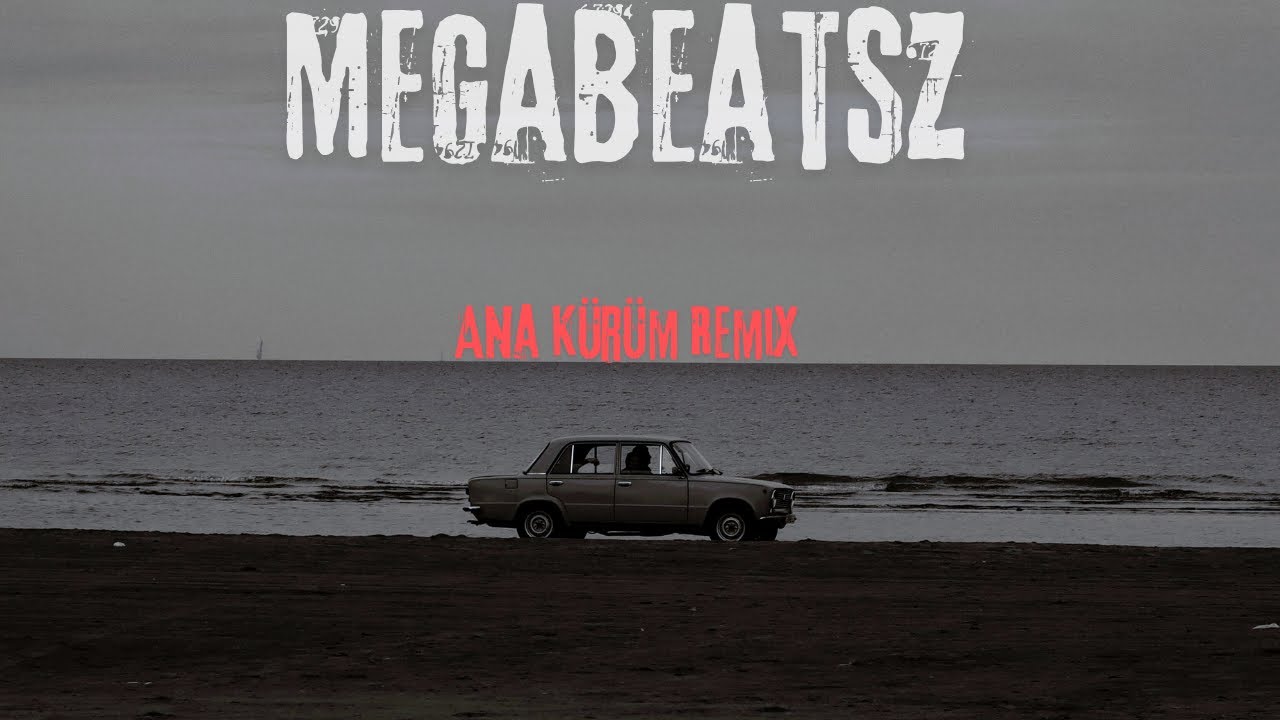 MegaBeatsZ - Ana K&uuml;r&uuml;m Remix (ft. Emir Cavad)