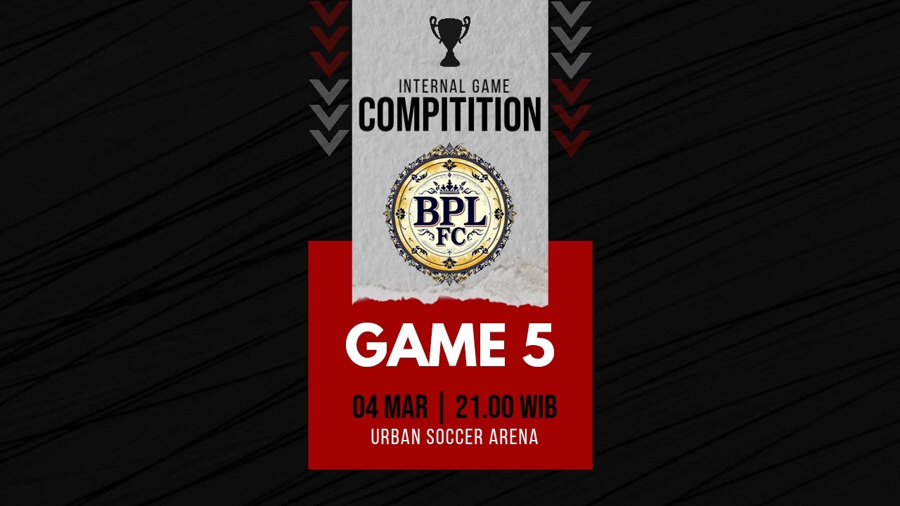 🔴SERUUU❗❗❗ GAME 5//TIM 3 VS TIM 4//INTERNAL GAME BPL FC🏆🔥🔥