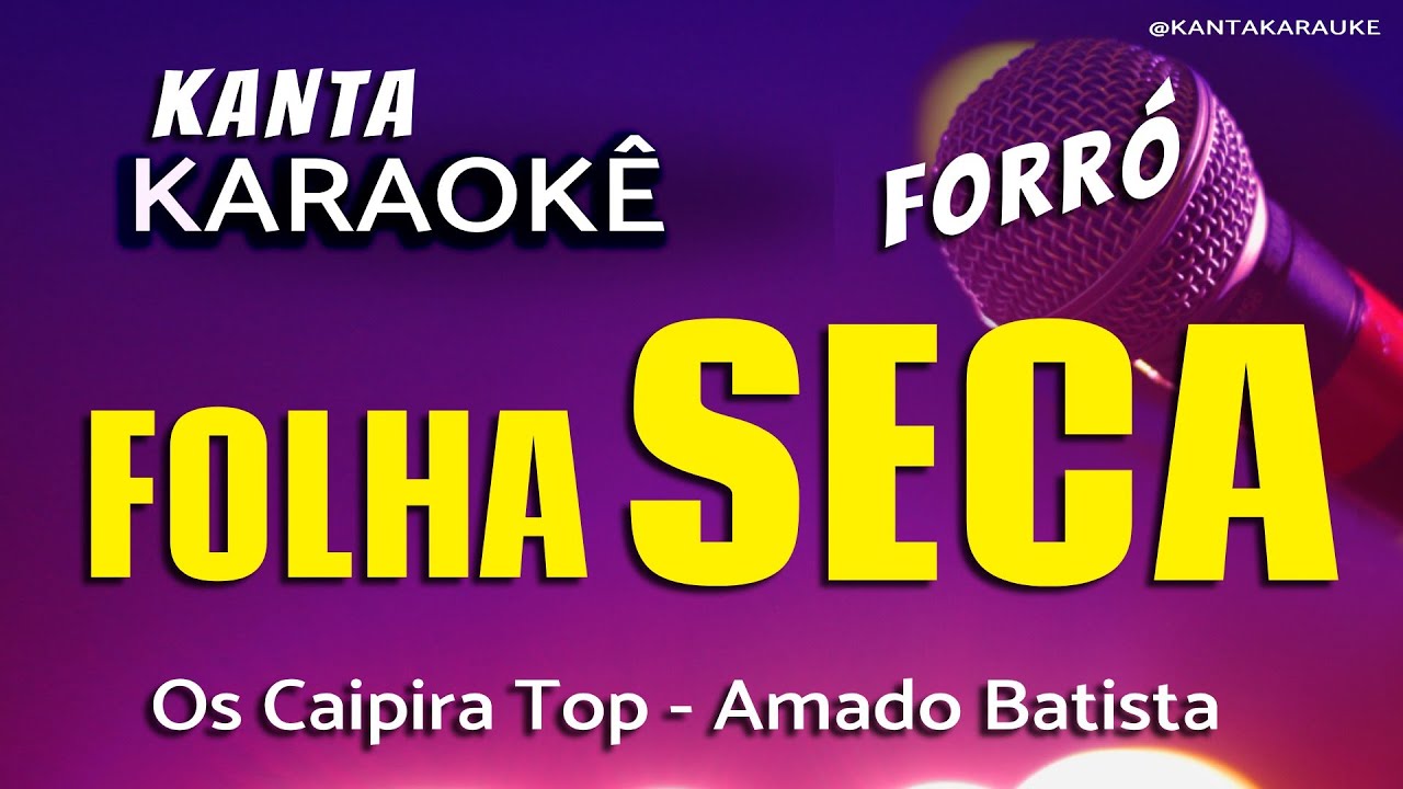 Karaokê FOLHA SECA forró - Os Caipira Top - Amado Batista forró -  #cover #playback #sertanejoraiz