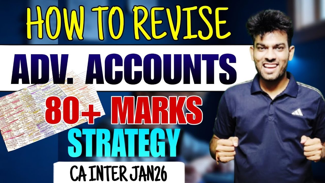 How to Revise Advance accounts | 80+ Strategy  | Jan 26 | CA Inter | CA Sandeep sharma |