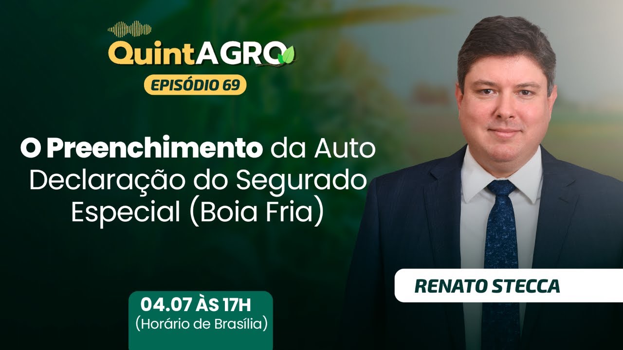 QuintAgro Ep. 69 - O Preenchimento da Auto Declara&ccedil;&atilde;o do Segurado Especial (Boia Fria).
