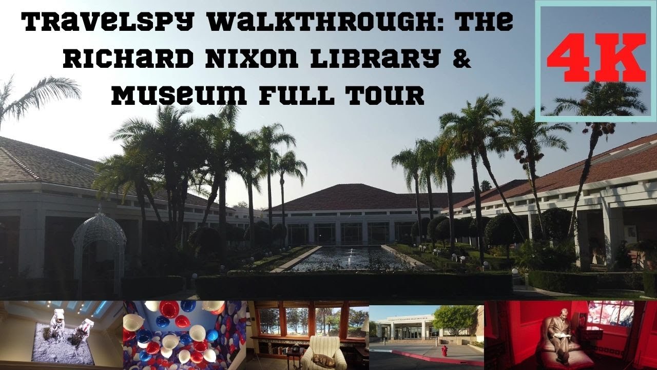 TravelSpy 4k Walkthrough: The Richard Nixon Library & Museum Full Tour