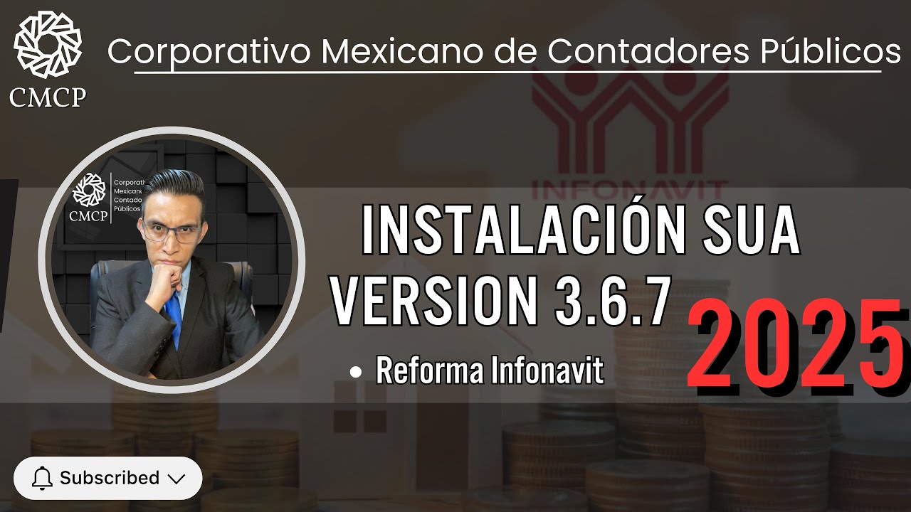 SUA Versión 3.6.7 (Instalación, REFORMA INFONAVIT)