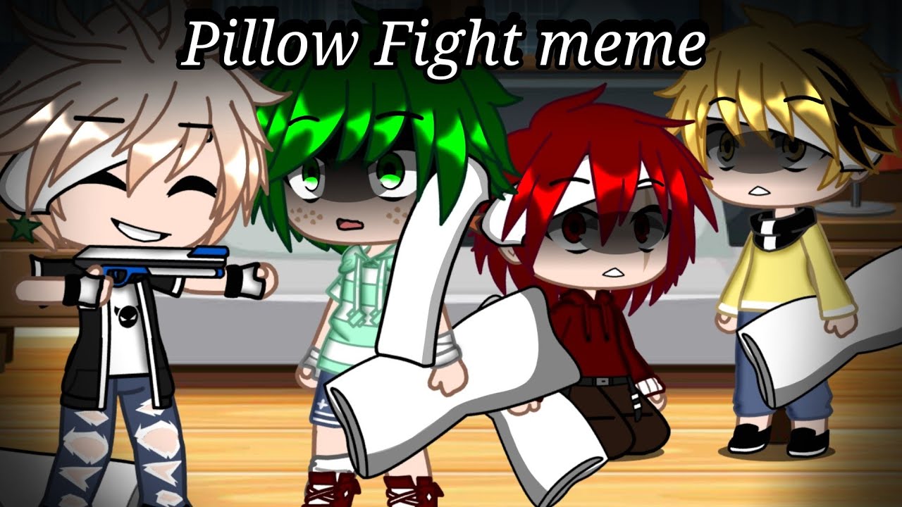Pillow Fight [] Meme [] BkDk 🧡💚 [] With my twist [] Bnha [] GC