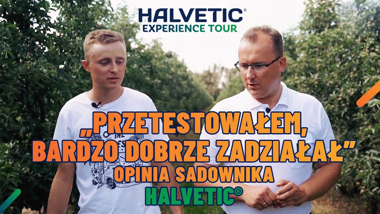 Poznaj opinię sadownika o zastosowaniu produktu #Halvetic w sadzie |  #HALVETIC EXPERIENCE TOUR