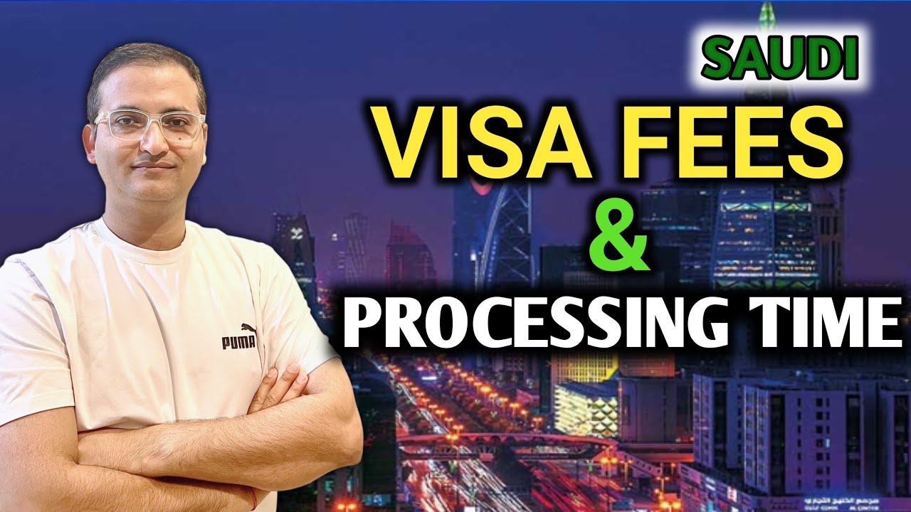 Visa fees and processing time || Saudi visa information || learn before need 2025