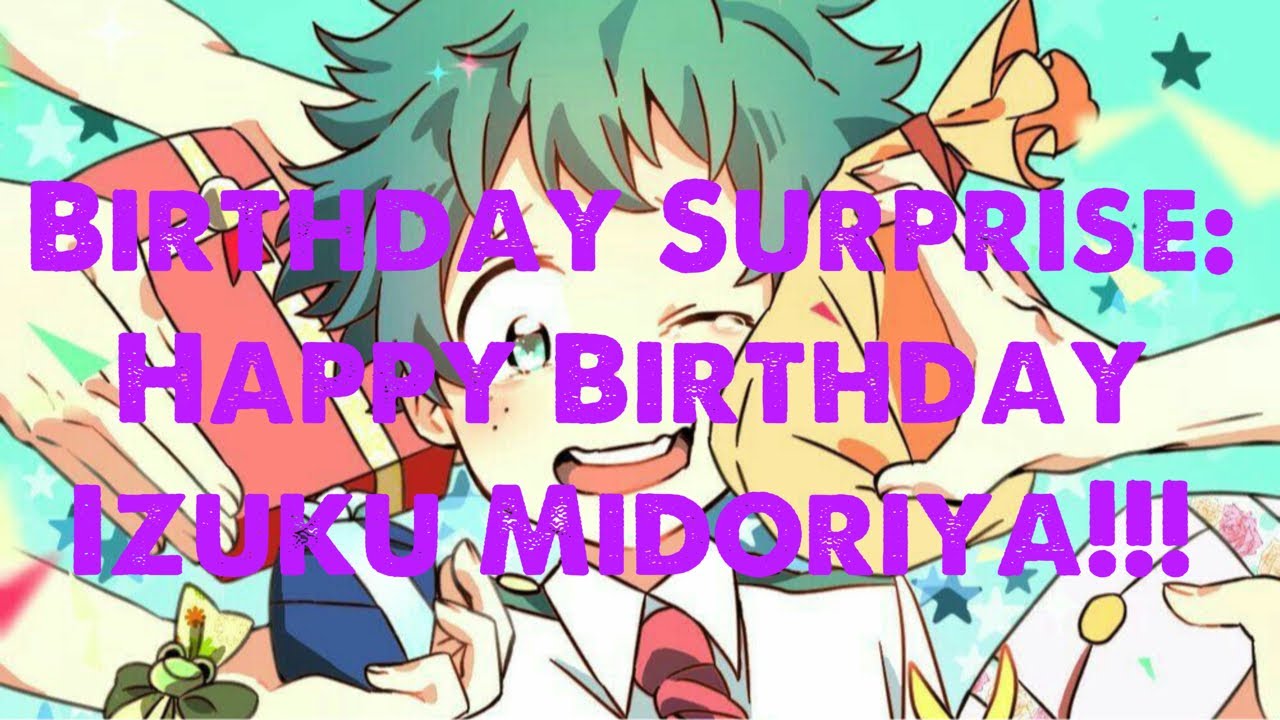 Birthday Surprise: Happy Birthday Izuku Midoriya   Special One-shot    (Izuku x Ochako)