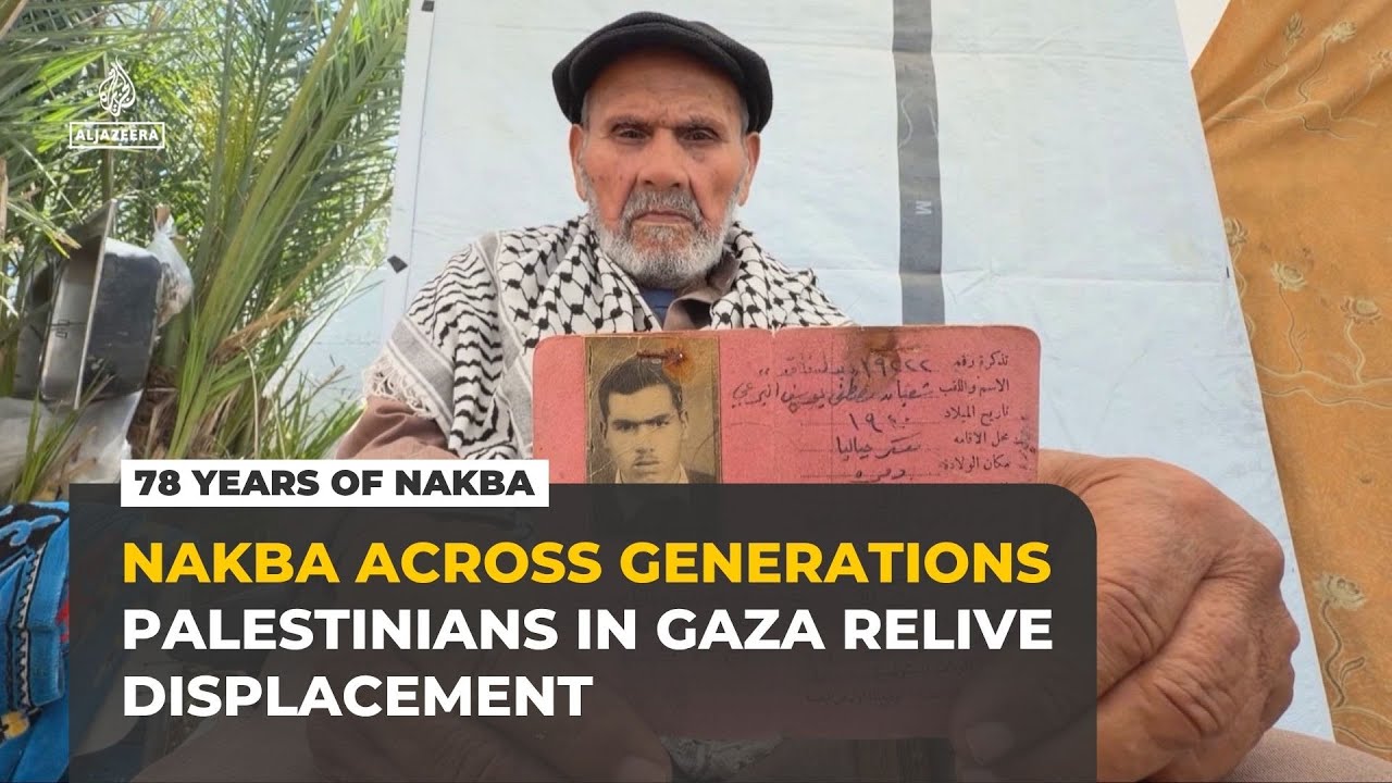 78 years on, Palestinians in Gaza reflect on the Nakba that never ended