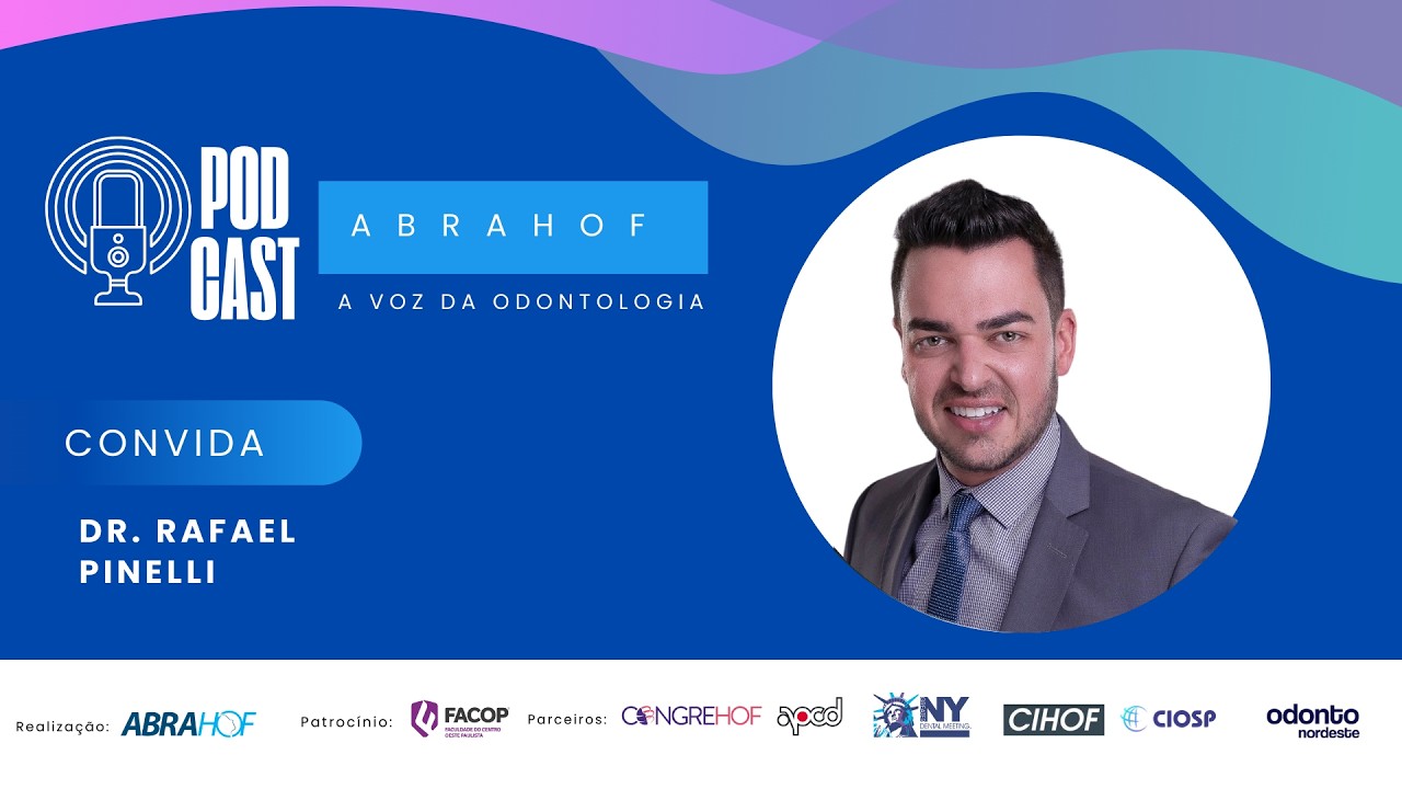 VOZES DA ODONTOLOGIA | Dr. RAFAEL PINELLI | ABRAHOF no CIOSP 2026