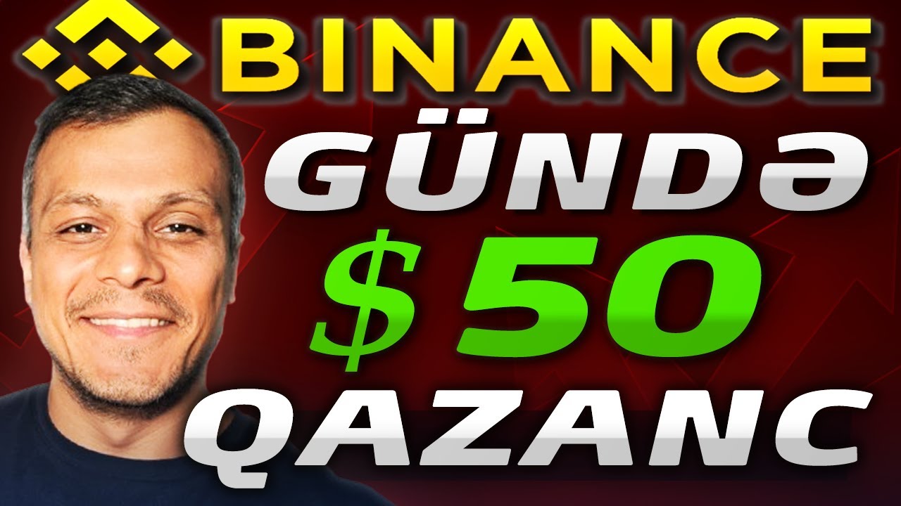 Azərbaycanda Binance Birjada G&uuml;ndəlik $50 Pul Qazanmaq Yolu